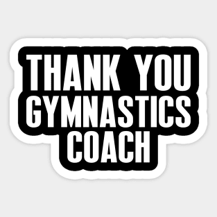 Thank You Gymnastics Coach - Best Fitness Gifts - Funny Gym Sticker